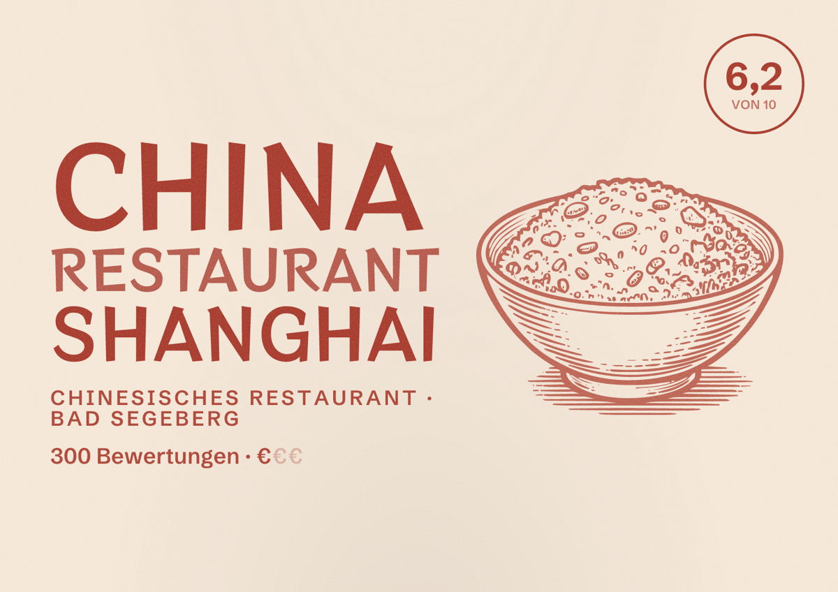 Illustriertes Poster von China Restaurant Shanghai, Chinesisches Restaurant in Bad Segeberg: Bewertung 6,2 von 10 aus 300 Bewertungen, Preisniveau €