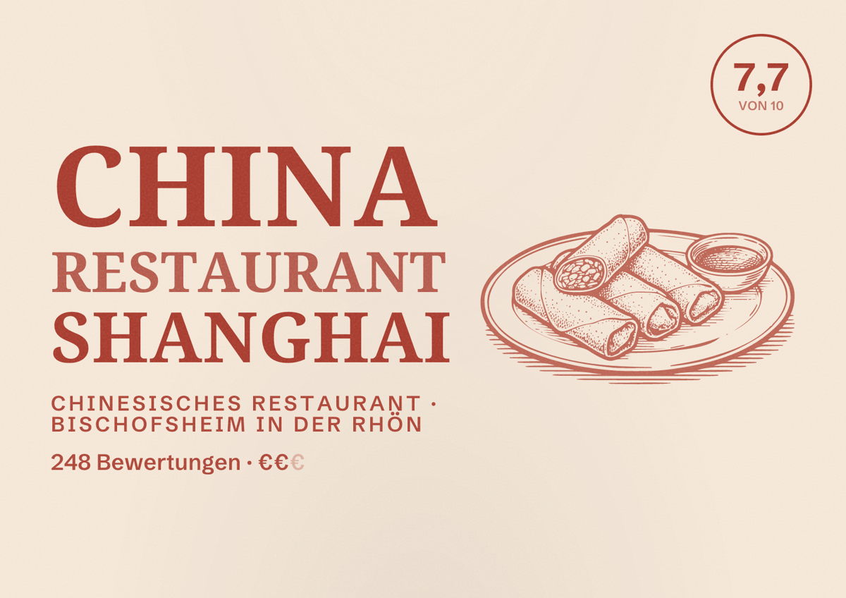 Illustriertes Poster von China Restaurant Shanghai, Chinesisches Restaurant in Bischofsheim in der Rhön: Bewertung 7,7 von 10 aus 248 Bewertungen, Preisniveau €€