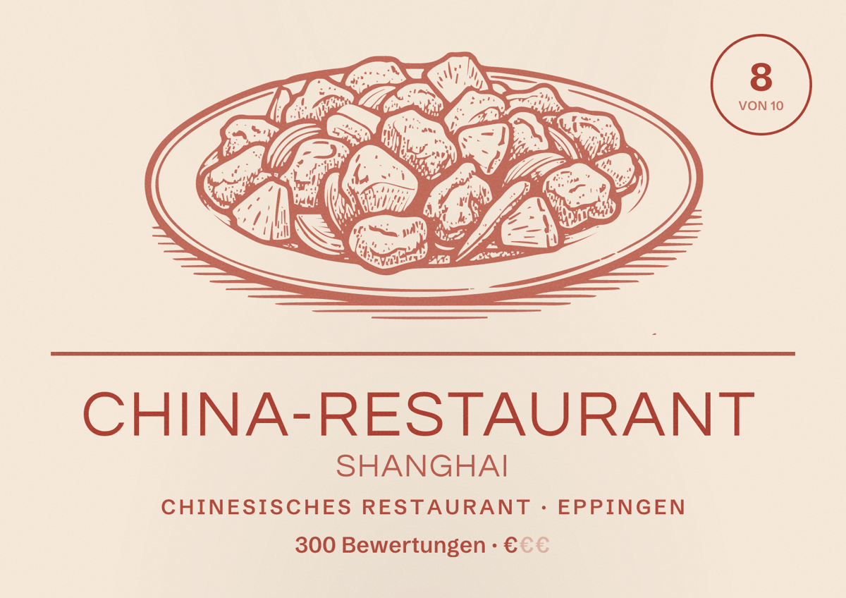 Illustriertes Poster von China-Restaurant Shanghai, Chinesisches Restaurant in Eppingen: Bewertung 8 von 10 aus 300 Bewertungen, Preisniveau €