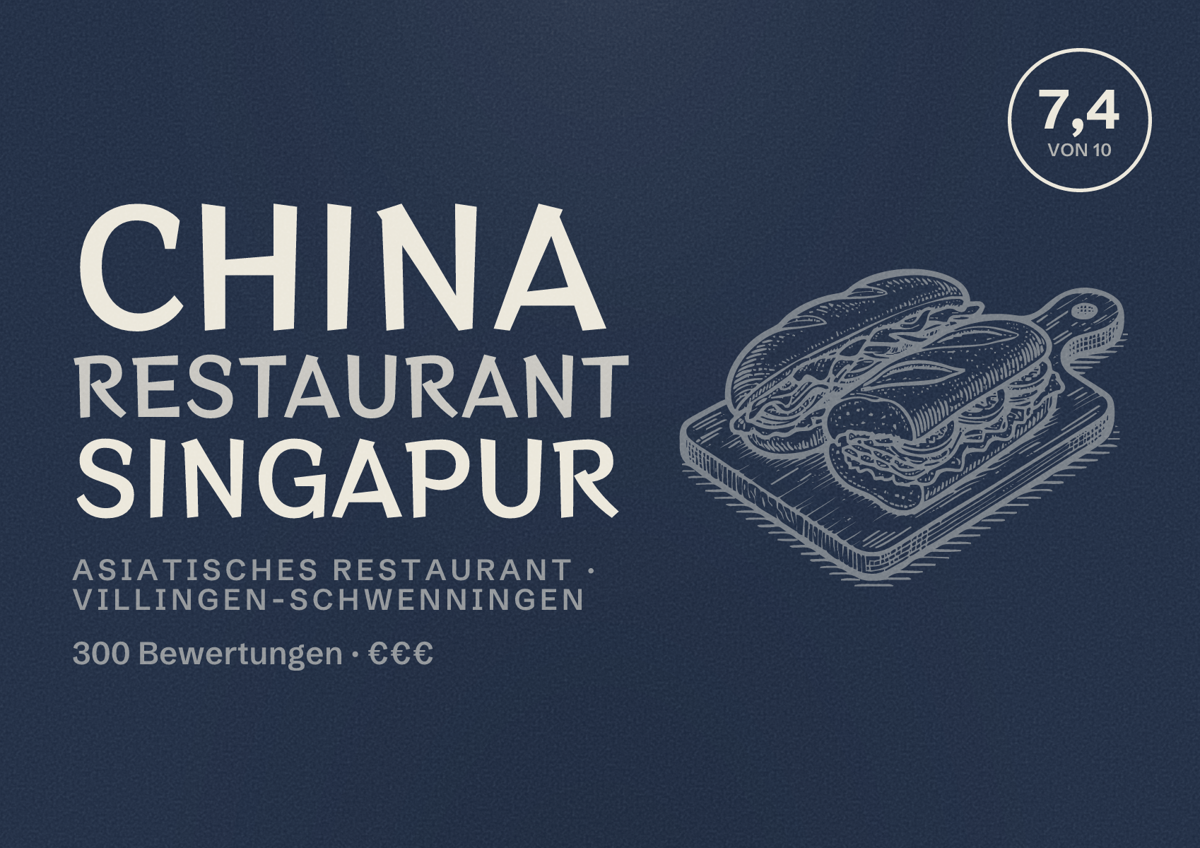Illustriertes Poster von China Restaurant Singapur, Asiatisches Restaurant in Villingen-Schwenningen: Bewertung 7,4 von 10 aus 300 Bewertungen, Preisniveau €€€