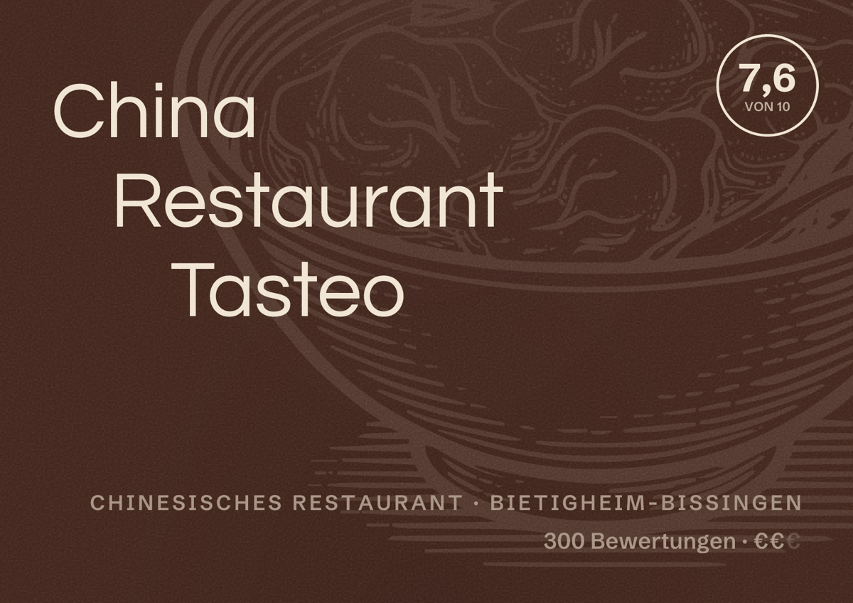 Illustriertes Poster von China Restaurant Tasteo, Chinesisches Restaurant in Bietigheim-Bissingen: Bewertung 7,6 von 10 aus 300 Bewertungen, Preisniveau €€