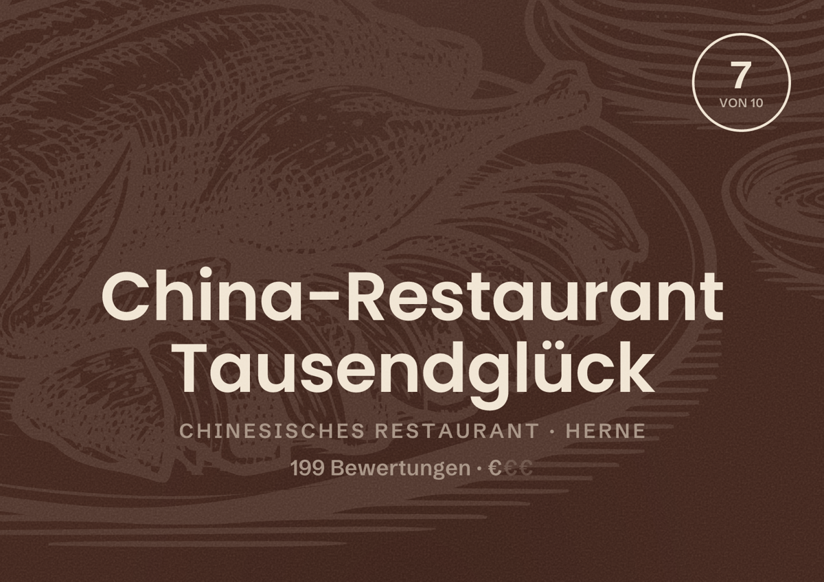 Illustriertes Poster von China-Restaurant Tausendglück, Chinesisches Restaurant in Herne: Bewertung 7 von 10 aus 199 Bewertungen, Preisniveau €