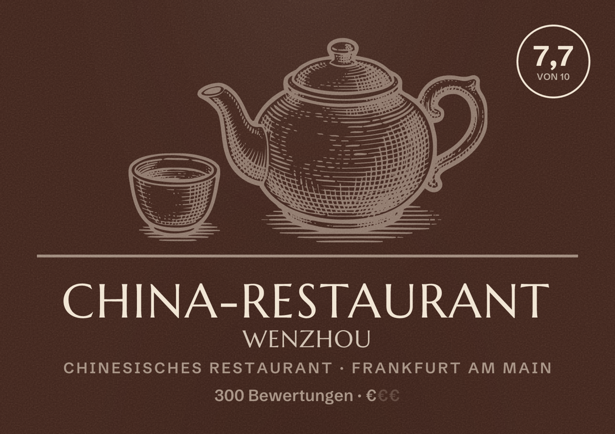 Illustriertes Poster von China-Restaurant Wenzhou, Chinesisches Restaurant in Frankfurt am Main: Bewertung 7,7 von 10 aus 300 Bewertungen, Preisniveau €