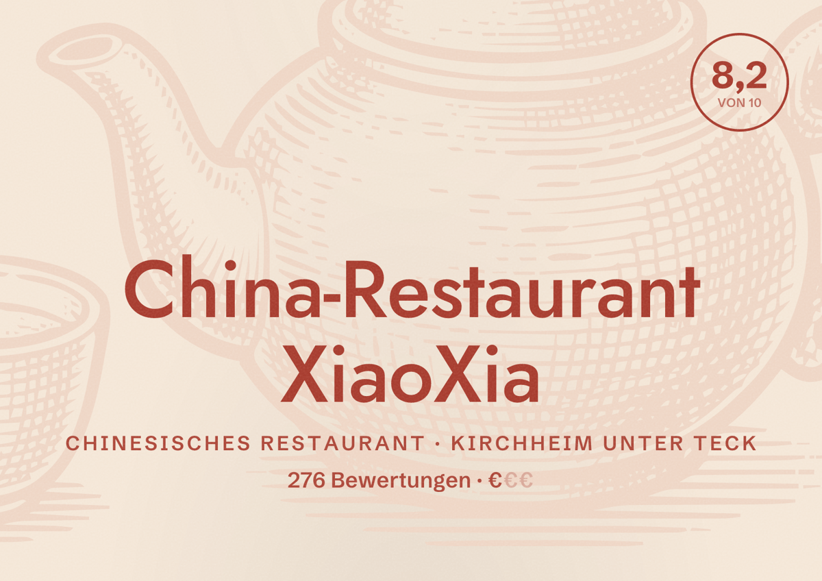 Illustriertes Poster von China-Restaurant XiaoXia, Chinesisches Restaurant in Kirchheim unter Teck: Bewertung 8,2 von 10 aus 276 Bewertungen, Preisniveau €