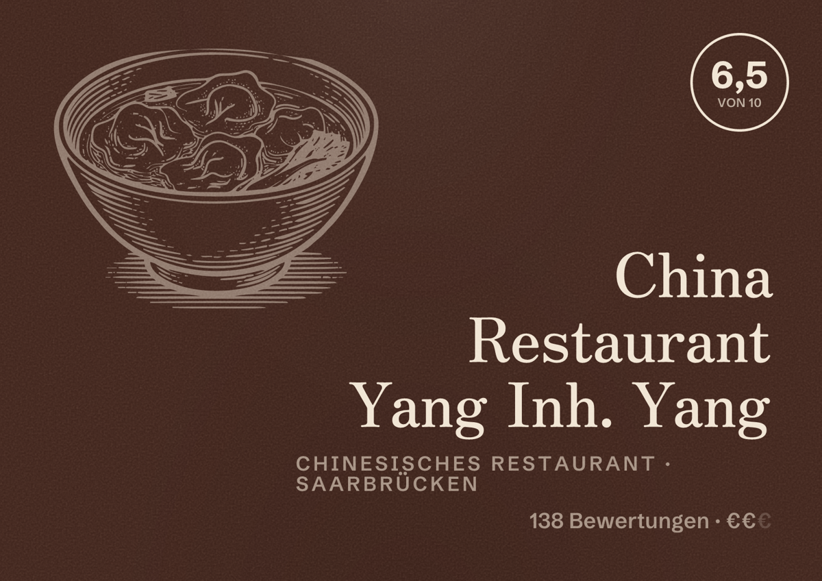 Illustriertes Poster von China Restaurant Yang Inh. Yang, Chinesisches Restaurant in Saarbrücken: Bewertung 6,5 von 10 aus 138 Bewertungen, Preisniveau €€