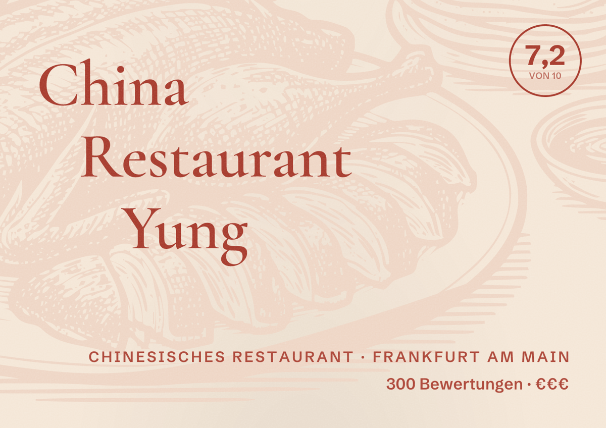 Illustriertes Poster von China Restaurant Yung, Chinesisches Restaurant in Frankfurt am Main: Bewertung 7,2 von 10 aus 300 Bewertungen, Preisniveau €€€