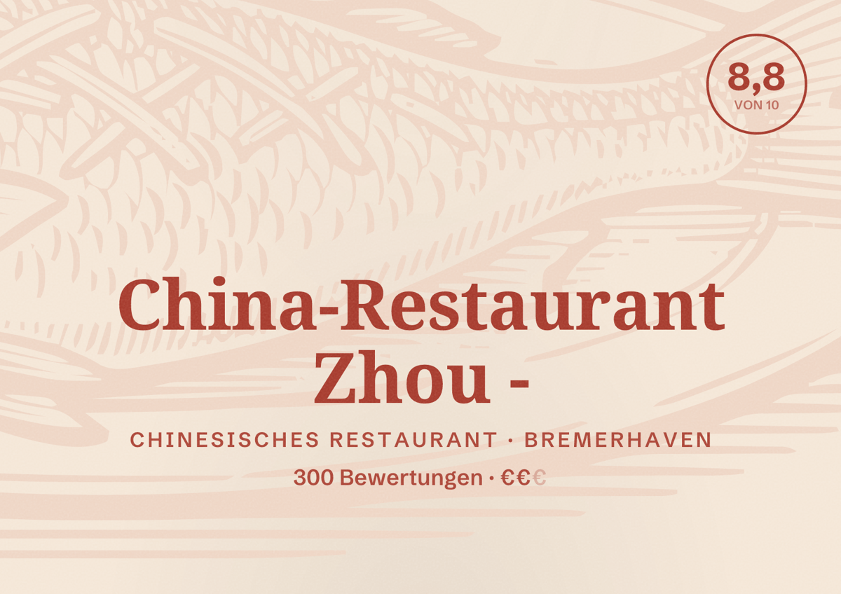Illustriertes Poster von China-Restaurant Zhou -, Chinesisches Restaurant in Bremerhaven: Bewertung 8,8 von 10 aus 300 Bewertungen, Preisniveau €€