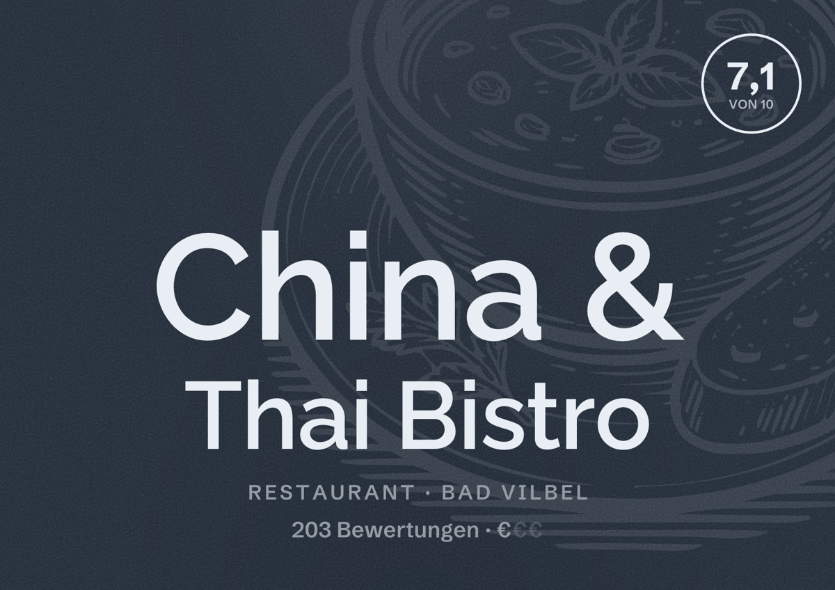 Illustriertes Poster von China & Thai Bistro, Restaurant in Bad Vilbel: Bewertung 7,1 von 10 aus 203 Bewertungen, Preisniveau €
