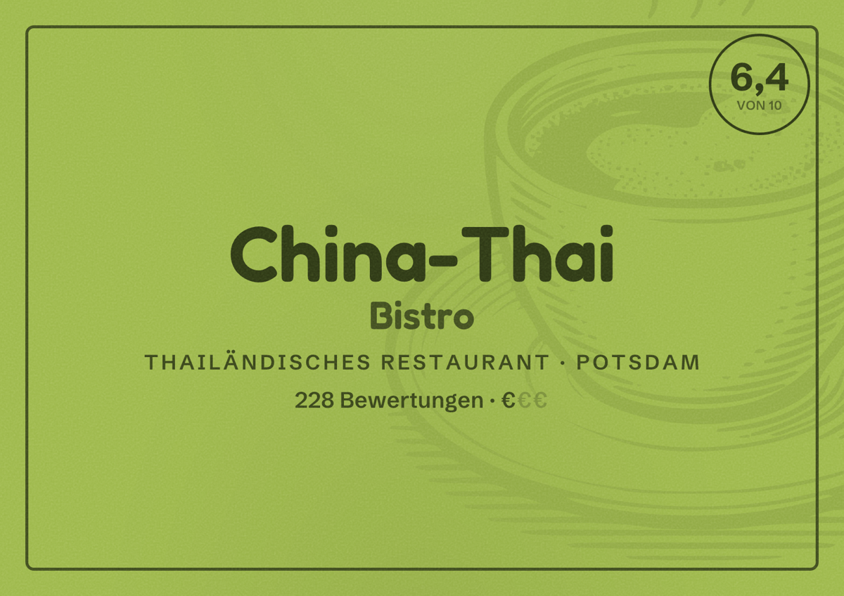 Illustriertes Poster von China-Thai Bistro, Thailändisches Restaurant in Potsdam: Bewertung 6,4 von 10 aus 228 Bewertungen, Preisniveau €