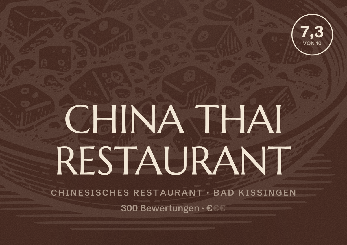 Illustriertes Poster von CHINA THAI RESTAURANT, Chinesisches Restaurant in Bad Kissingen: Bewertung 7,3 von 10 aus 300 Bewertungen, Preisniveau €