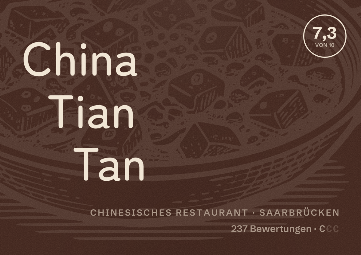 Illustriertes Poster von China Tian Tan, Chinesisches Restaurant in Saarbrücken: Bewertung 7,3 von 10 aus 237 Bewertungen, Preisniveau €