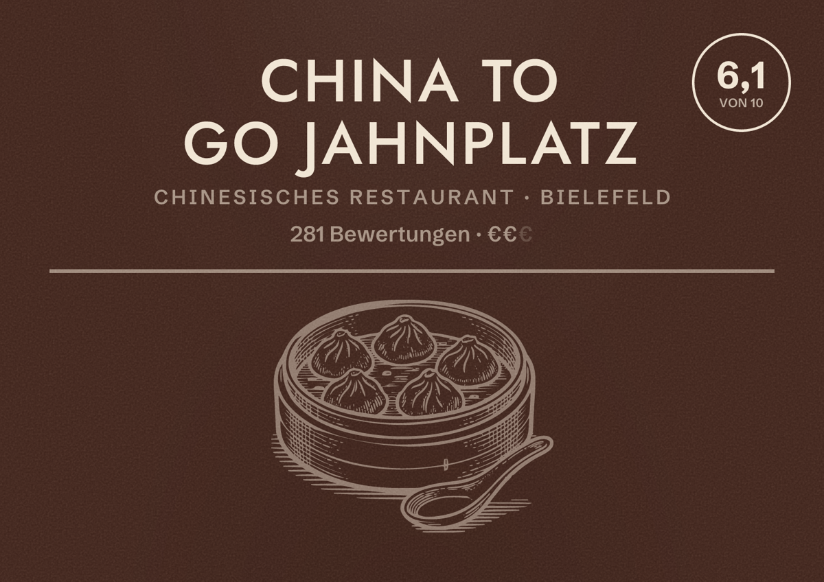 Illustriertes Poster von China To Go Jahnplatz, Chinesisches Restaurant in Bielefeld: Bewertung 6,1 von 10 aus 281 Bewertungen, Preisniveau €€