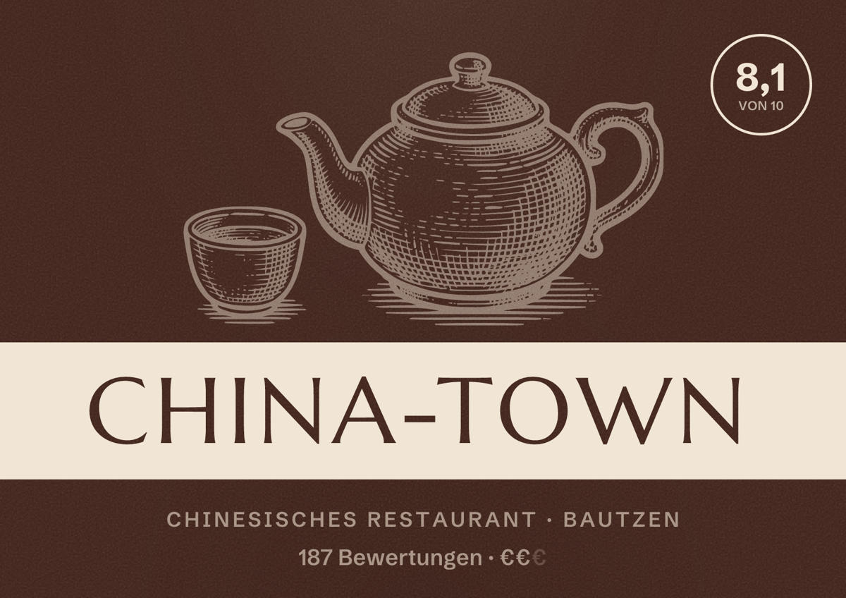 Illustriertes Poster von China-Town, Chinesisches Restaurant in Bautzen: Bewertung 8,1 von 10 aus 187 Bewertungen, Preisniveau €€