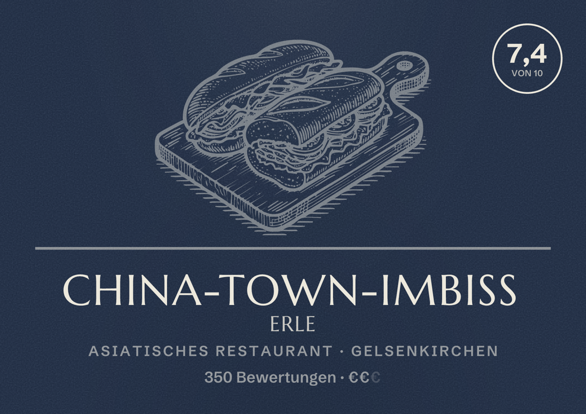Illustriertes Poster von China-Town-Imbiss Erle, Asiatisches Restaurant in Gelsenkirchen: Bewertung 7,4 von 10 aus 350 Bewertungen, Preisniveau €€