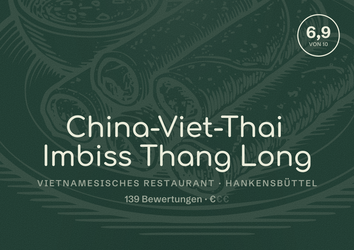 Illustriertes Poster von China-Viet-Thai Imbiss Thang Long, Vietnamesisches Restaurant in Hankensbüttel: Bewertung 6,9 von 10 aus 139 Bewertungen, Preisniveau €