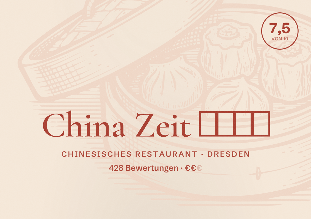 Illustriertes Poster von China Zeit, Chinesisches Restaurant in Dresden: Bewertung 7,5 von 10 aus 428 Bewertungen, Preisniveau €€