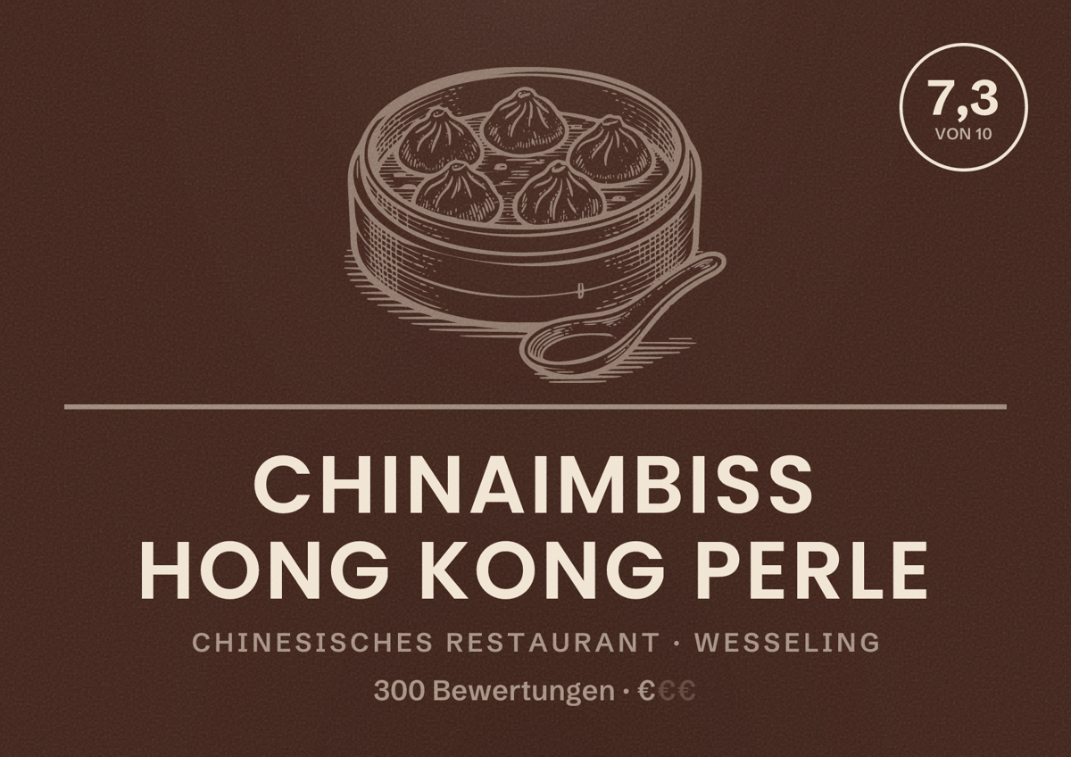 Illustriertes Poster von Chinaimbiss Hong Kong Perle, Chinesisches Restaurant in Wesseling: Bewertung 7,3 von 10 aus 300 Bewertungen, Preisniveau €