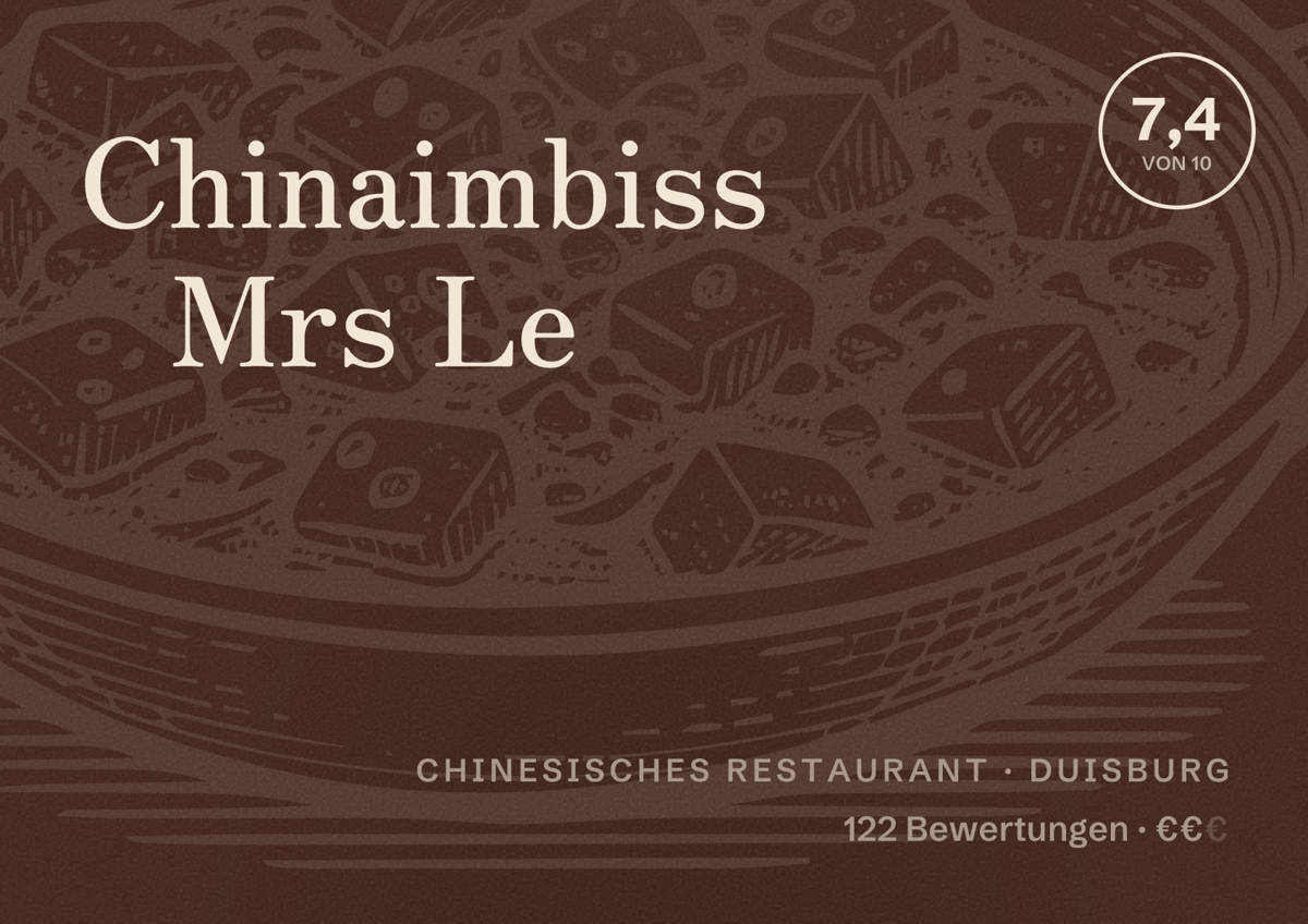 Illustriertes Poster von Chinaimbiss Mrs Le, Chinesisches Restaurant in Duisburg: Bewertung 7,4 von 10 aus 122 Bewertungen, Preisniveau €€