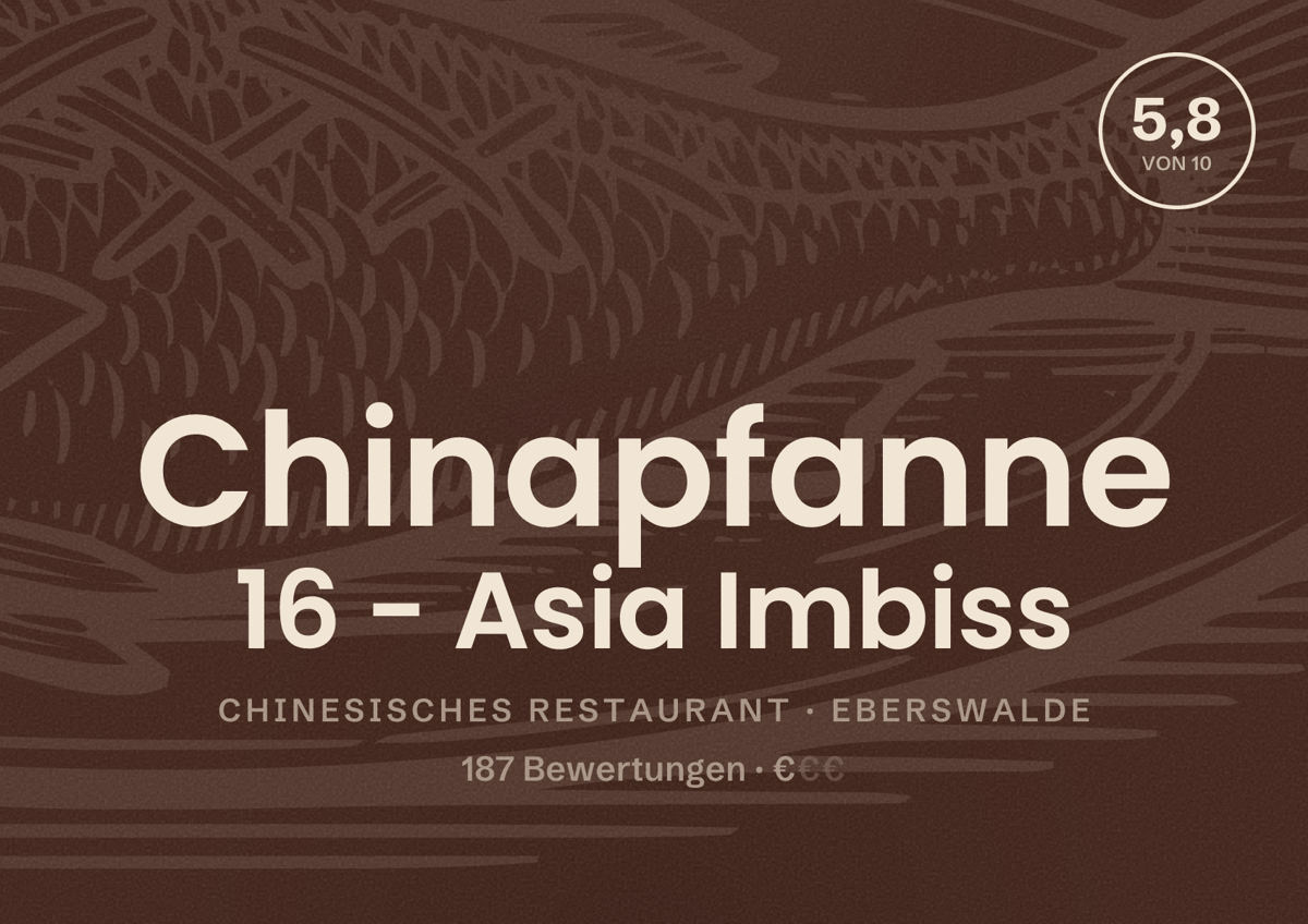 Illustriertes Poster von Chinapfanne 16 - Asia Imbiss, Chinesisches Restaurant in Eberswalde: Bewertung 5,8 von 10 aus 187 Bewertungen, Preisniveau €