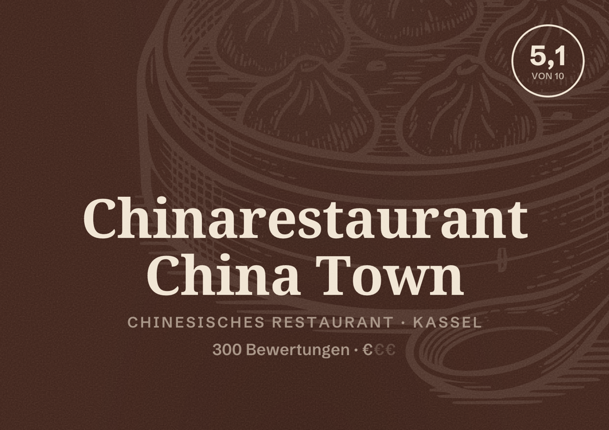 Illustriertes Poster von Chinarestaurant China Town, Chinesisches Restaurant in Kassel: Bewertung 5,1 von 10 aus 300 Bewertungen, Preisniveau €