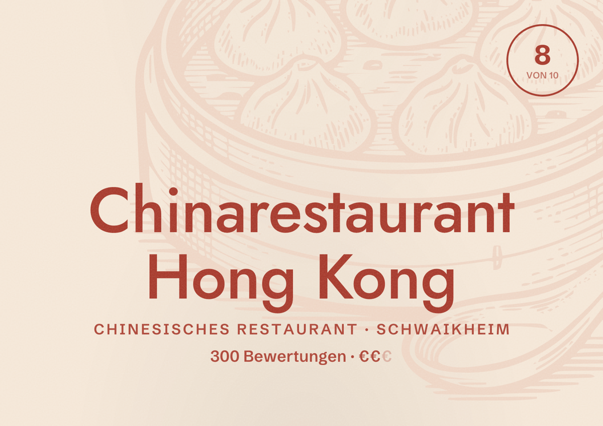 Illustriertes Poster von Chinarestaurant Hong Kong, Chinesisches Restaurant in Schwaikheim: Bewertung 8 von 10 aus 300 Bewertungen, Preisniveau €€