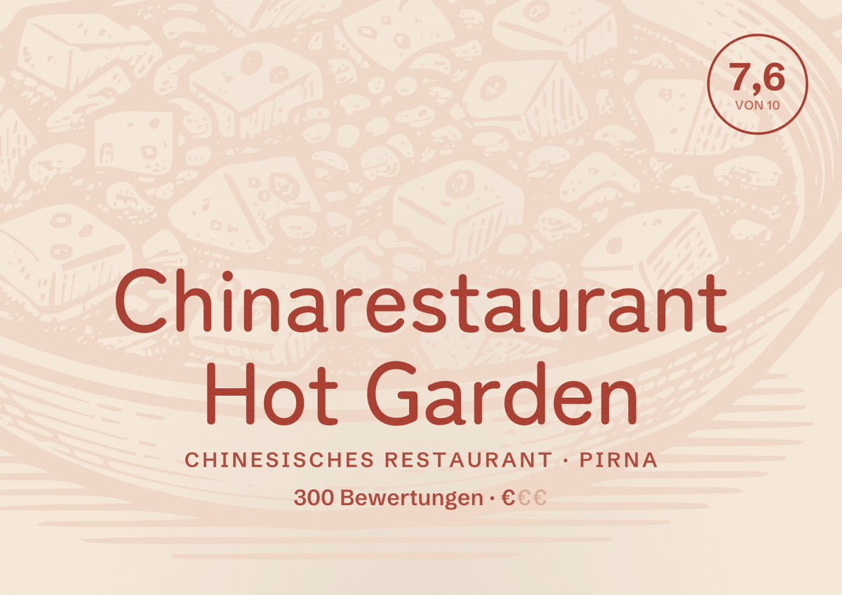 Illustriertes Poster von Chinarestaurant Hot Garden, Chinesisches Restaurant in Pirna: Bewertung 7,6 von 10 aus 300 Bewertungen, Preisniveau €