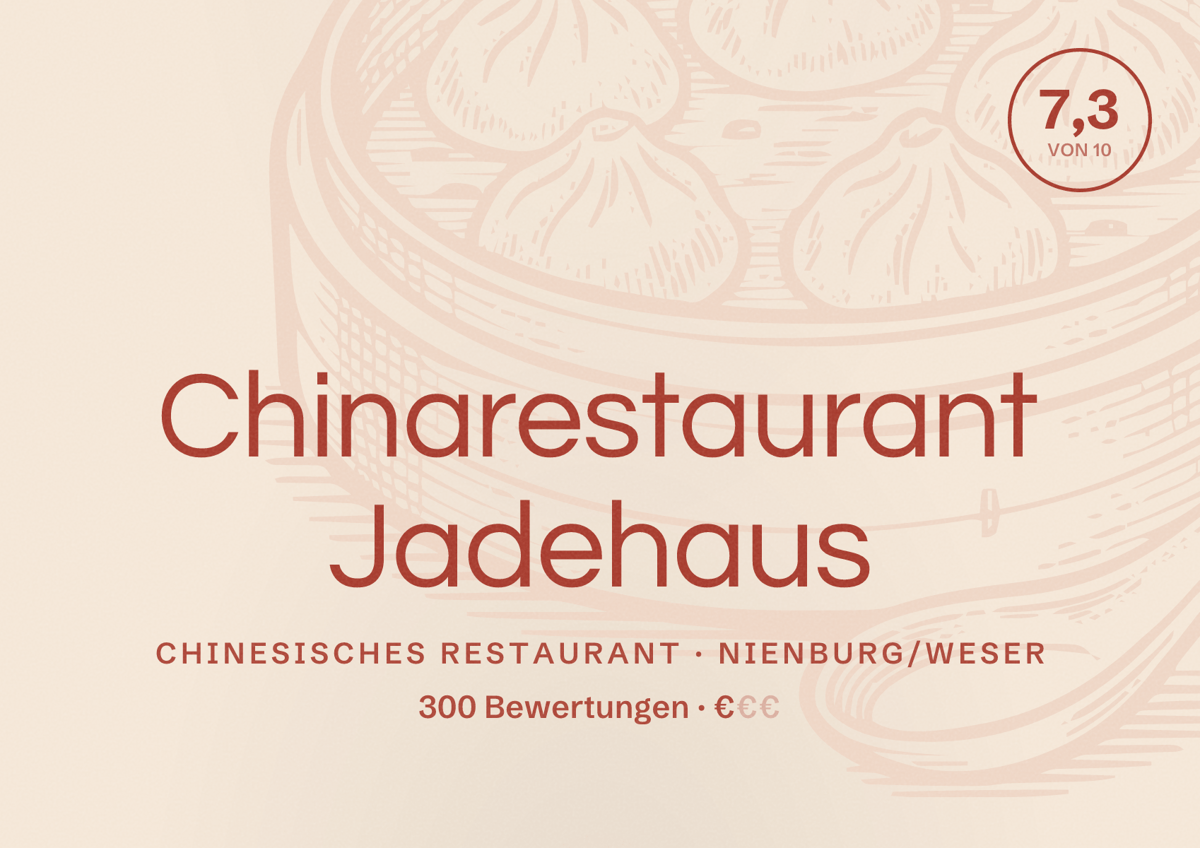 Illustriertes Poster von Chinarestaurant Jadehaus, Chinesisches Restaurant in Nienburg/Weser: Bewertung 7,3 von 10 aus 300 Bewertungen, Preisniveau €