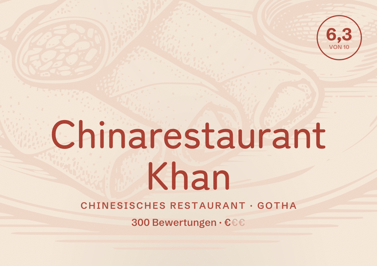 Illustriertes Poster von Chinarestaurant Khan, Chinesisches Restaurant in Gotha: Bewertung 6,3 von 10 aus 300 Bewertungen, Preisniveau €