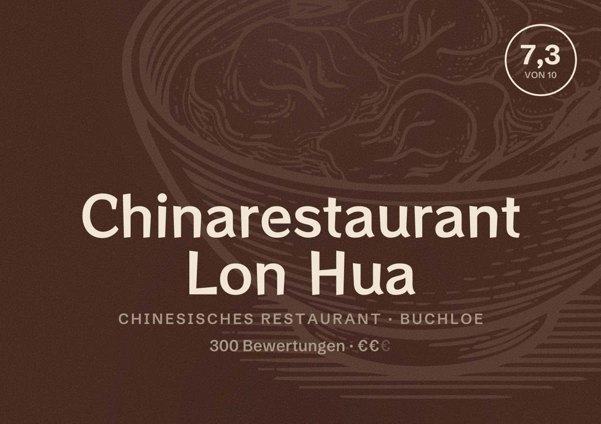 Illustriertes Poster von Chinarestaurant Lon Hua, Chinesisches Restaurant in Buchloe: Bewertung 7,3 von 10 aus 300 Bewertungen, Preisniveau €€