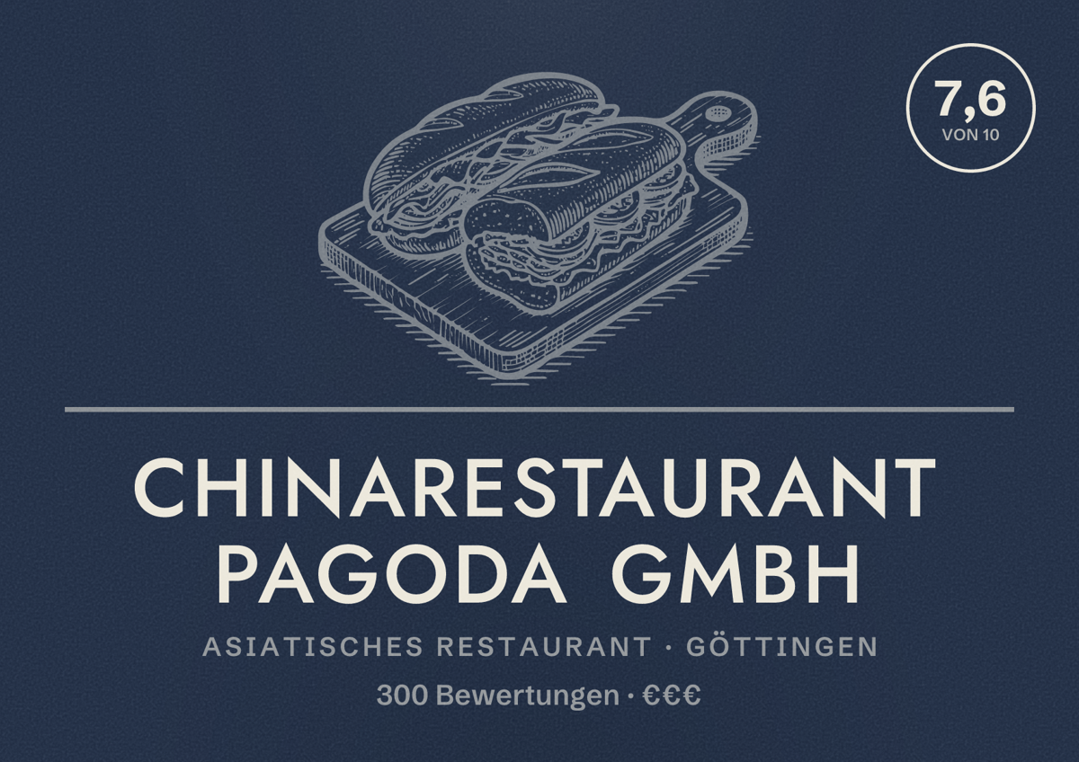 Illustriertes Poster von Chinarestaurant Pagoda GmbH, Asiatisches Restaurant in Göttingen: Bewertung 7,6 von 10 aus 300 Bewertungen, Preisniveau €€€