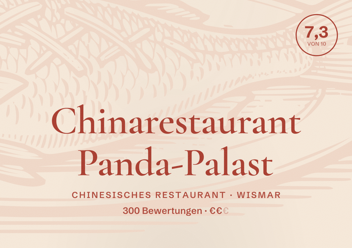 Illustriertes Poster von Chinarestaurant Panda-Palast, Chinesisches Restaurant in Wismar: Bewertung 7,3 von 10 aus 300 Bewertungen, Preisniveau €€