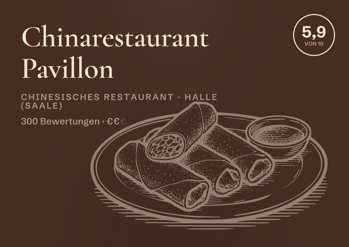 Illustriertes Poster von Chinarestaurant Pavillon, Chinesisches Restaurant in Halle (Saale): Bewertung 5,9 von 10 aus 300 Bewertungen, Preisniveau €€