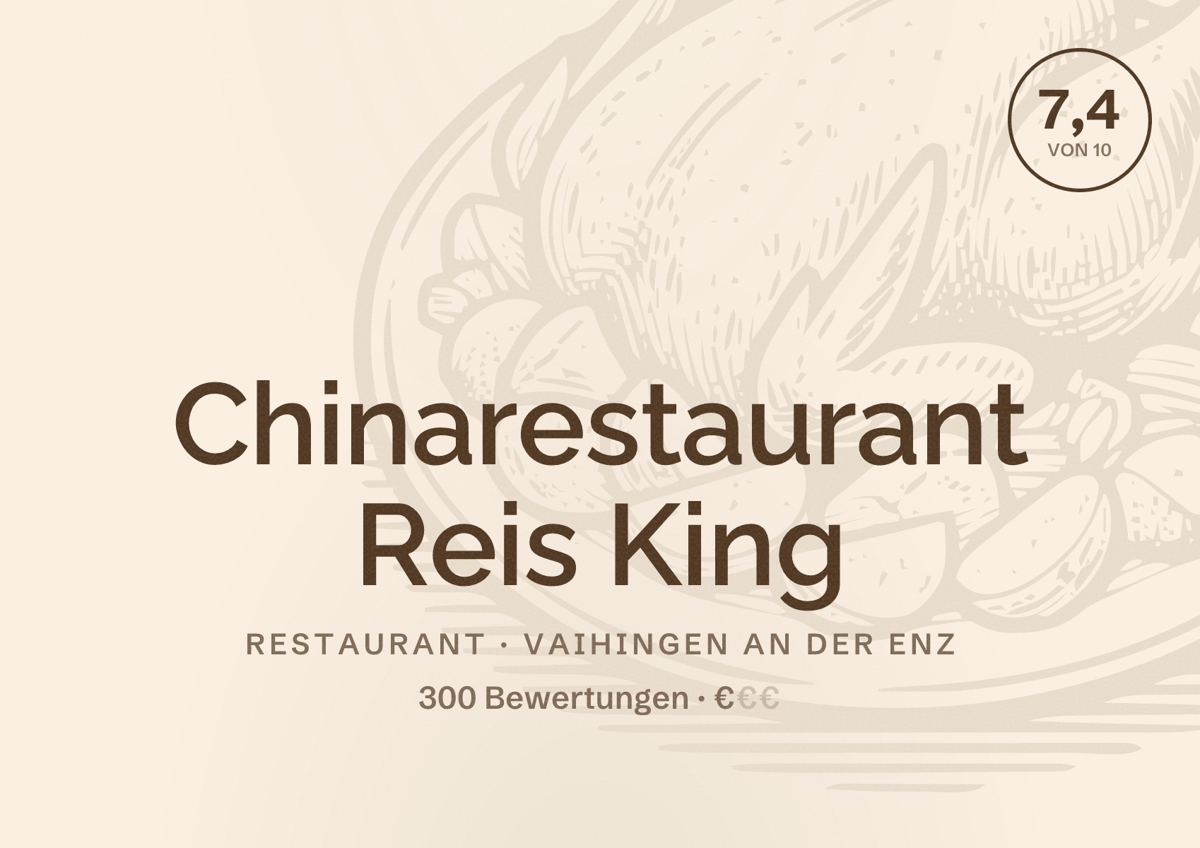 Illustriertes Poster von Chinarestaurant Reis King, Restaurant in Vaihingen an der Enz: Bewertung 7,4 von 10 aus 300 Bewertungen, Preisniveau €
