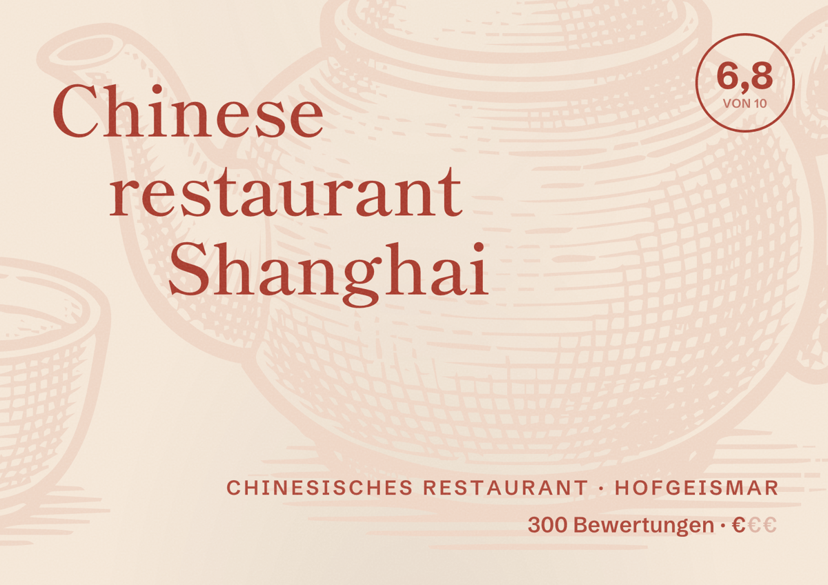 Illustriertes Poster von Chinese restaurant Shanghai, Chinesisches Restaurant in Hofgeismar: Bewertung 6,8 von 10 aus 300 Bewertungen, Preisniveau €