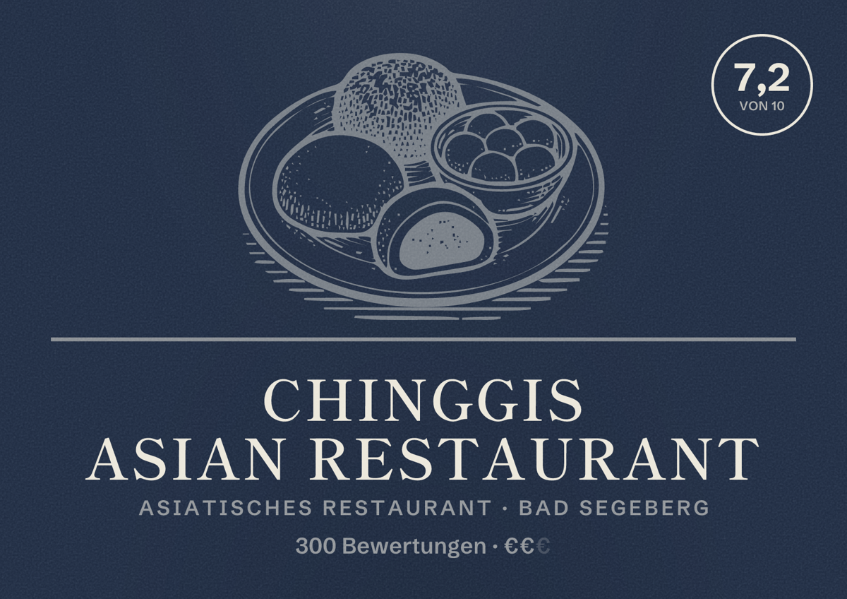 Illustriertes Poster von Chinggis Asian Restaurant, Asiatisches Restaurant in Bad Segeberg: Bewertung 7,2 von 10 aus 300 Bewertungen, Preisniveau €€