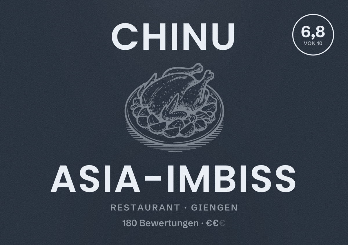 Illustriertes Poster von CHINU Asia-Imbiss, Restaurant in Giengen: Bewertung 6,8 von 10 aus 180 Bewertungen, Preisniveau €€