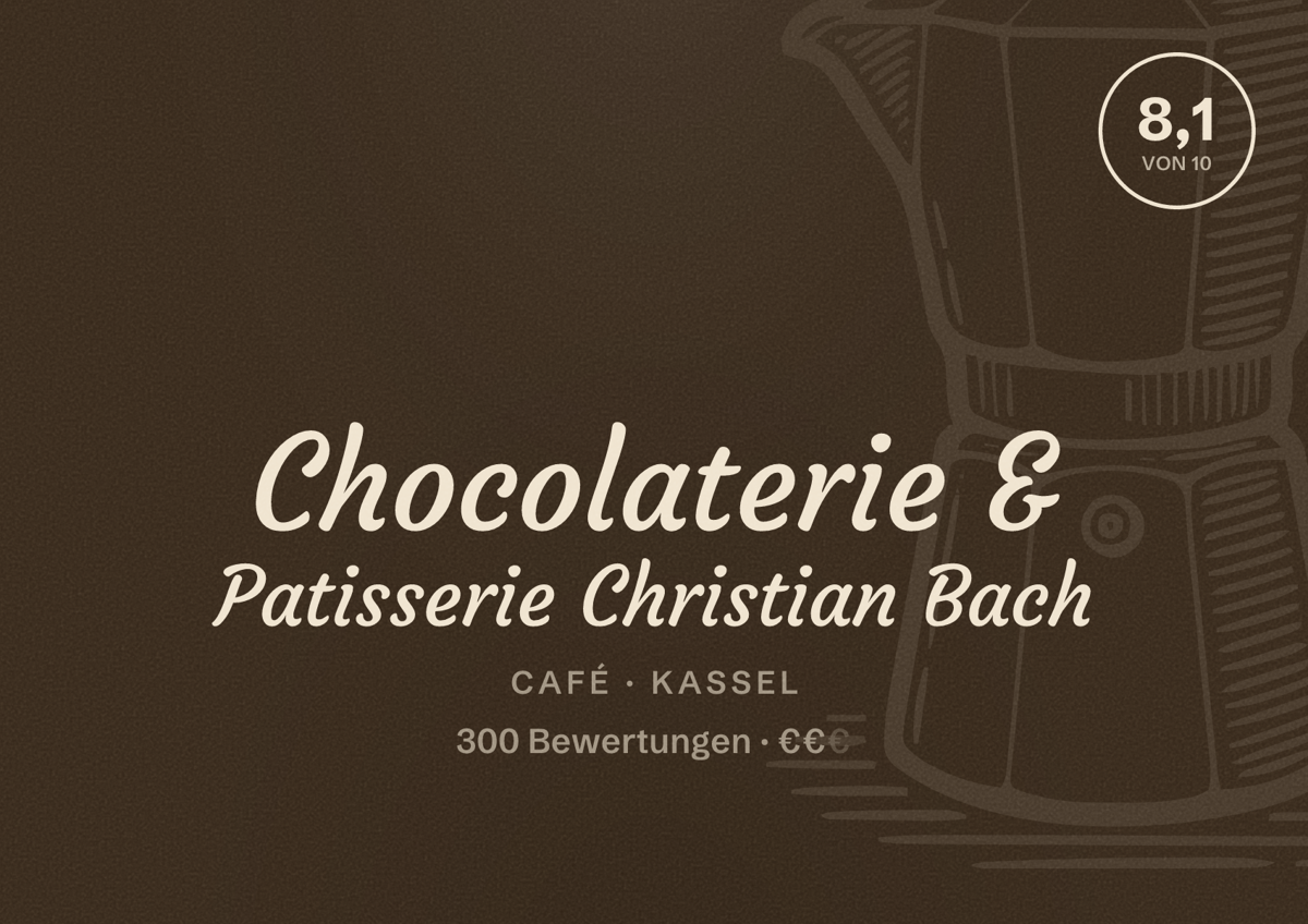 Illustriertes Poster von Chocolaterie & Patisserie Christian Bach, Café in Kassel: Bewertung 8,1 von 10 aus 300 Bewertungen, Preisniveau €€