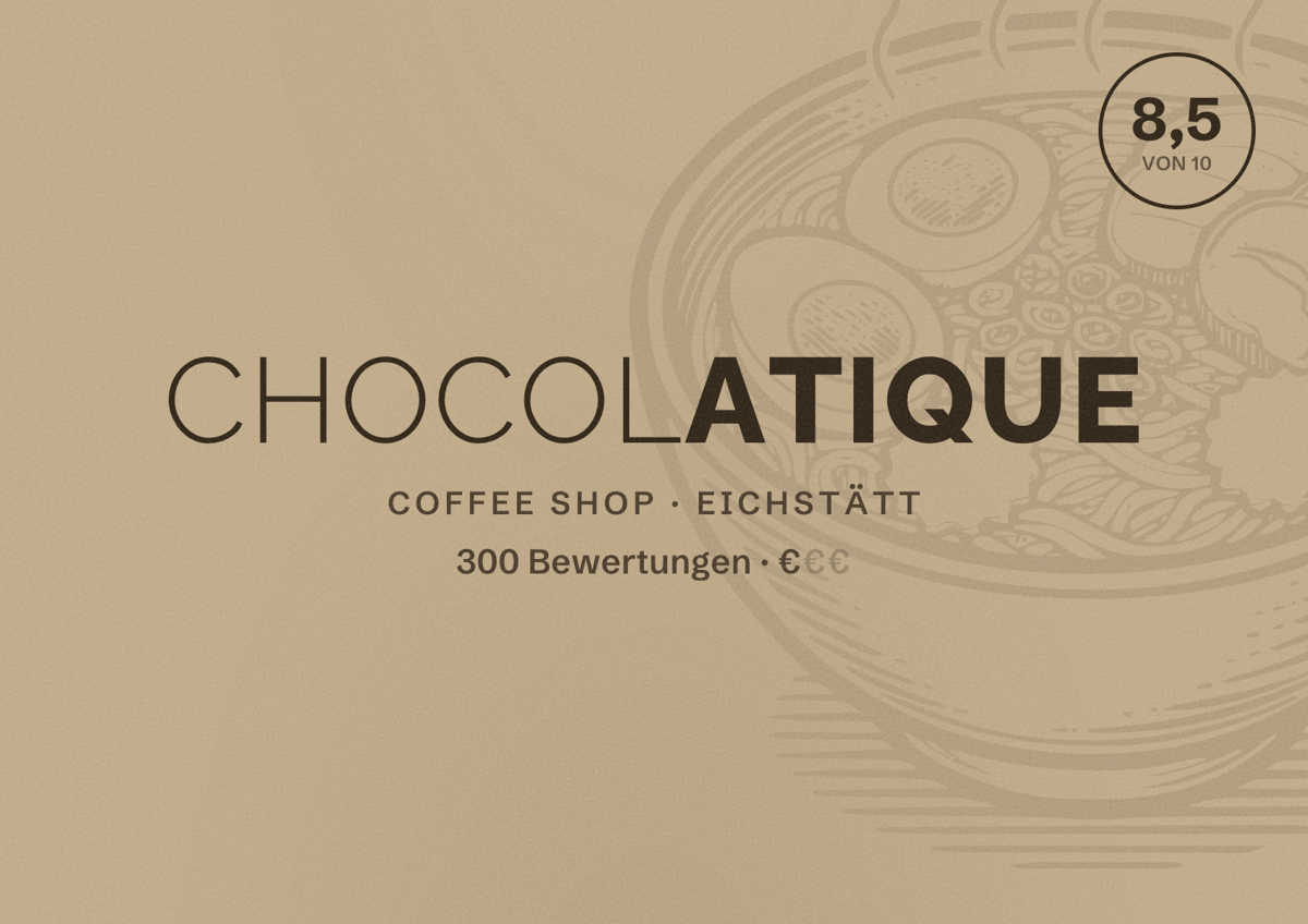 Illustriertes Poster von Chocolatique, Coffee Shop in Eichstätt: Bewertung 8,5 von 10 aus 300 Bewertungen, Preisniveau €