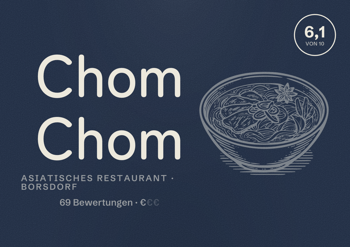 Illustriertes Poster von Chom Chom, Asiatisches Restaurant in Borsdorf: Bewertung 6,1 von 10 aus 69 Bewertungen, Preisniveau €