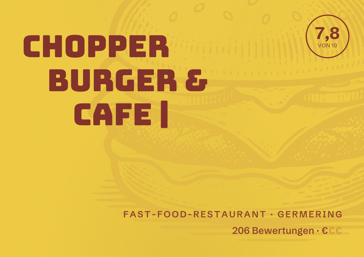 Illustriertes Poster von Chopper Burger & Cafe |, Fast-Food-Restaurant in Germering: Bewertung 7,8 von 10 aus 206 Bewertungen, Preisniveau €