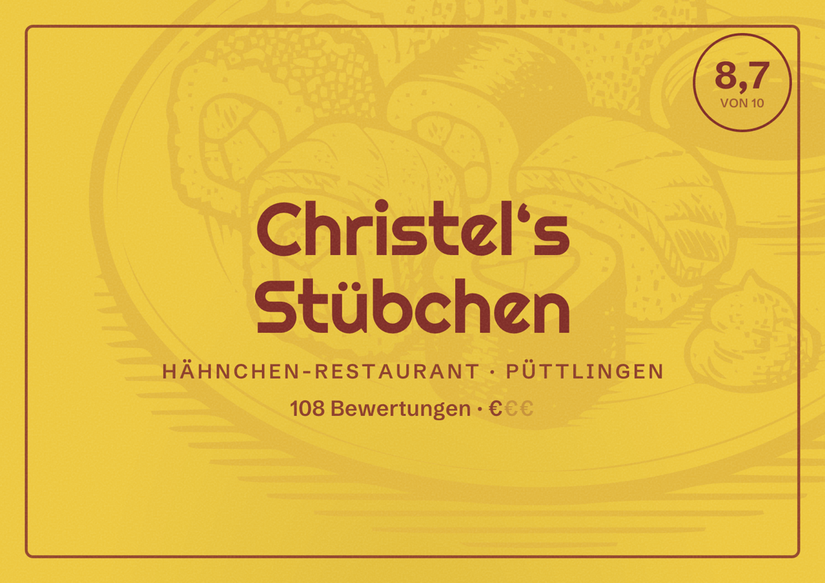 Illustriertes Poster von Christel‘s Stübchen, Hähnchen-Restaurant in Püttlingen: Bewertung 8,7 von 10 aus 108 Bewertungen, Preisniveau €