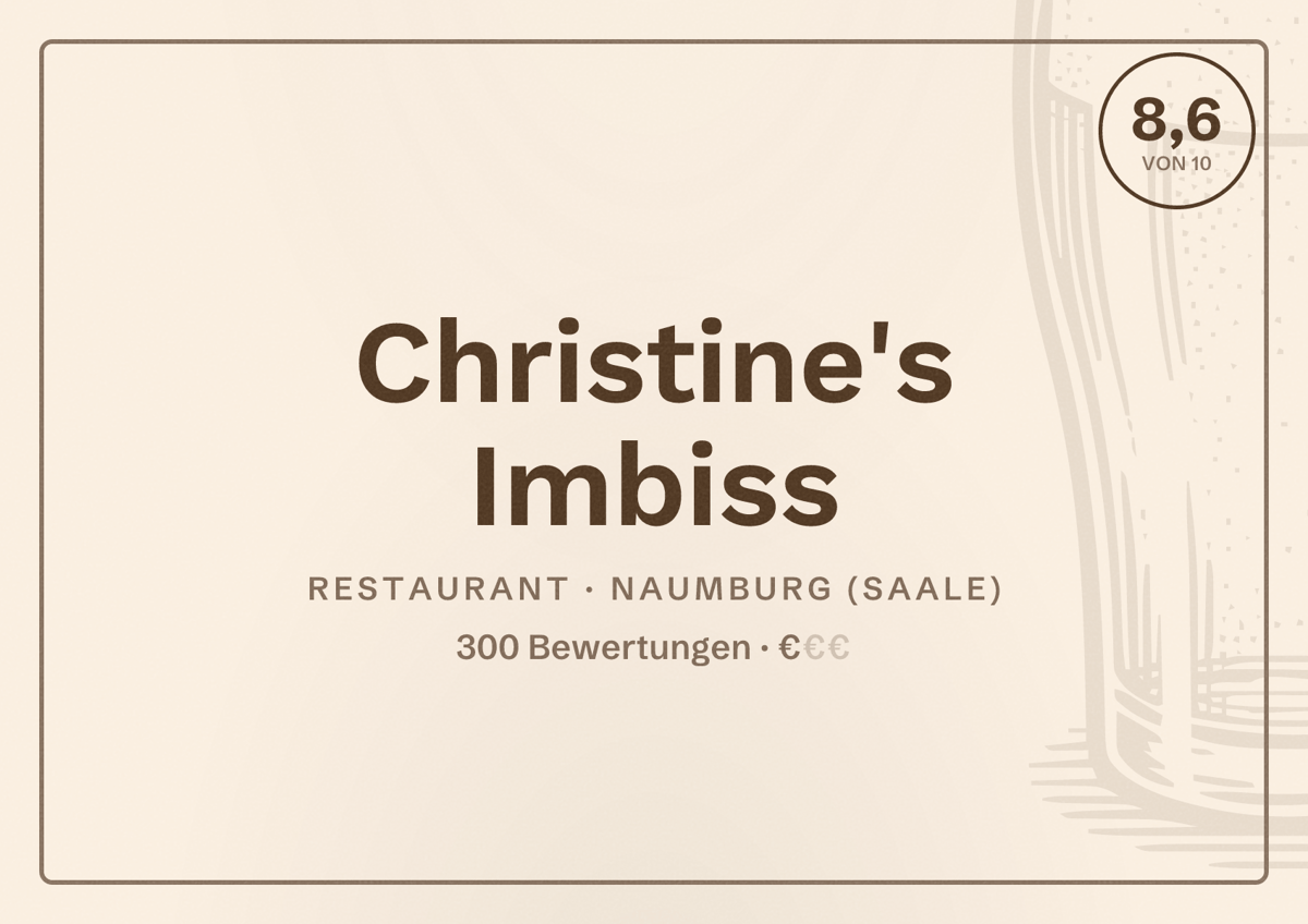 Illustriertes Poster von Christine's Imbiss, Restaurant in Naumburg (Saale): Bewertung 8,6 von 10 aus 300 Bewertungen, Preisniveau €