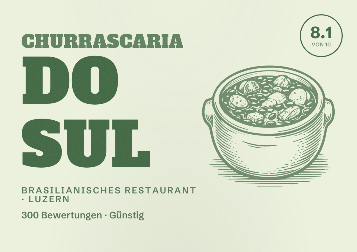 Illustriertes Poster von Churrascaria do Sul, Brasilianisches Restaurant in Luzern: Bewertung 8.1 von 10 aus 300 Bewertungen, Preisniveau Günstig