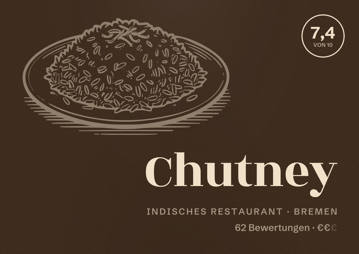 Illustriertes Poster von Chutney, Indisches Restaurant in Bremen: Bewertung 7,4 von 10 aus 62 Bewertungen, Preisniveau €€