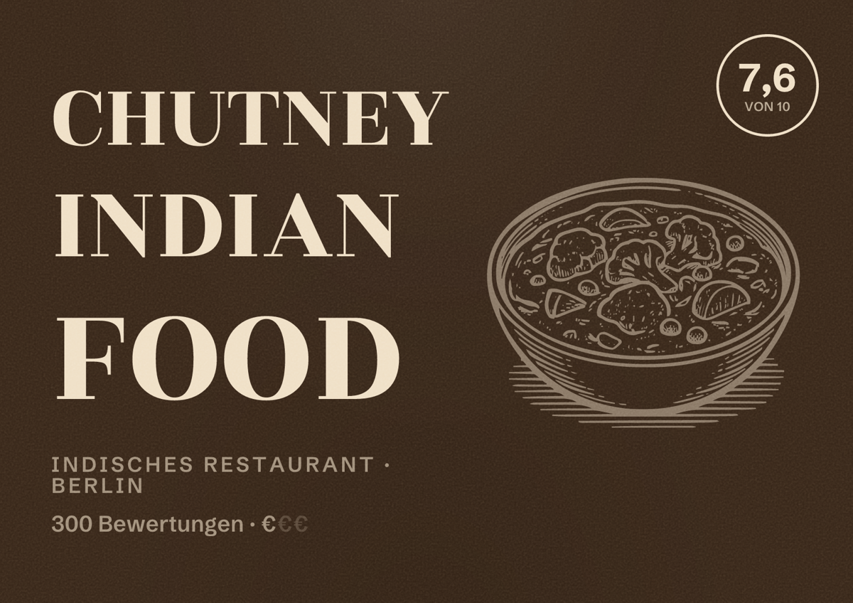 Illustriertes Poster von Chutney Indian Food, Indisches Restaurant in Berlin: Bewertung 7,6 von 10 aus 300 Bewertungen, Preisniveau €