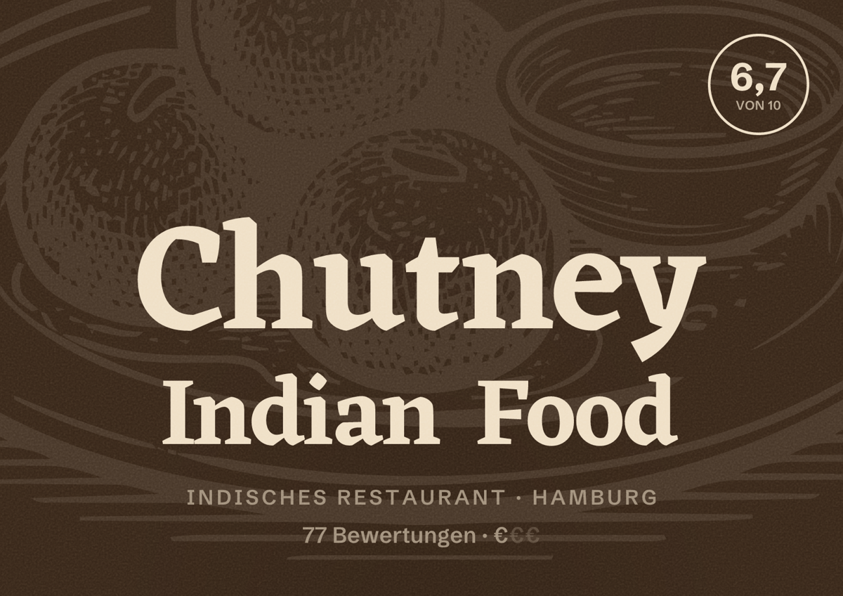 Illustriertes Poster von Chutney Indian Food, Indisches Restaurant in Hamburg: Bewertung 6,7 von 10 aus 77 Bewertungen, Preisniveau €