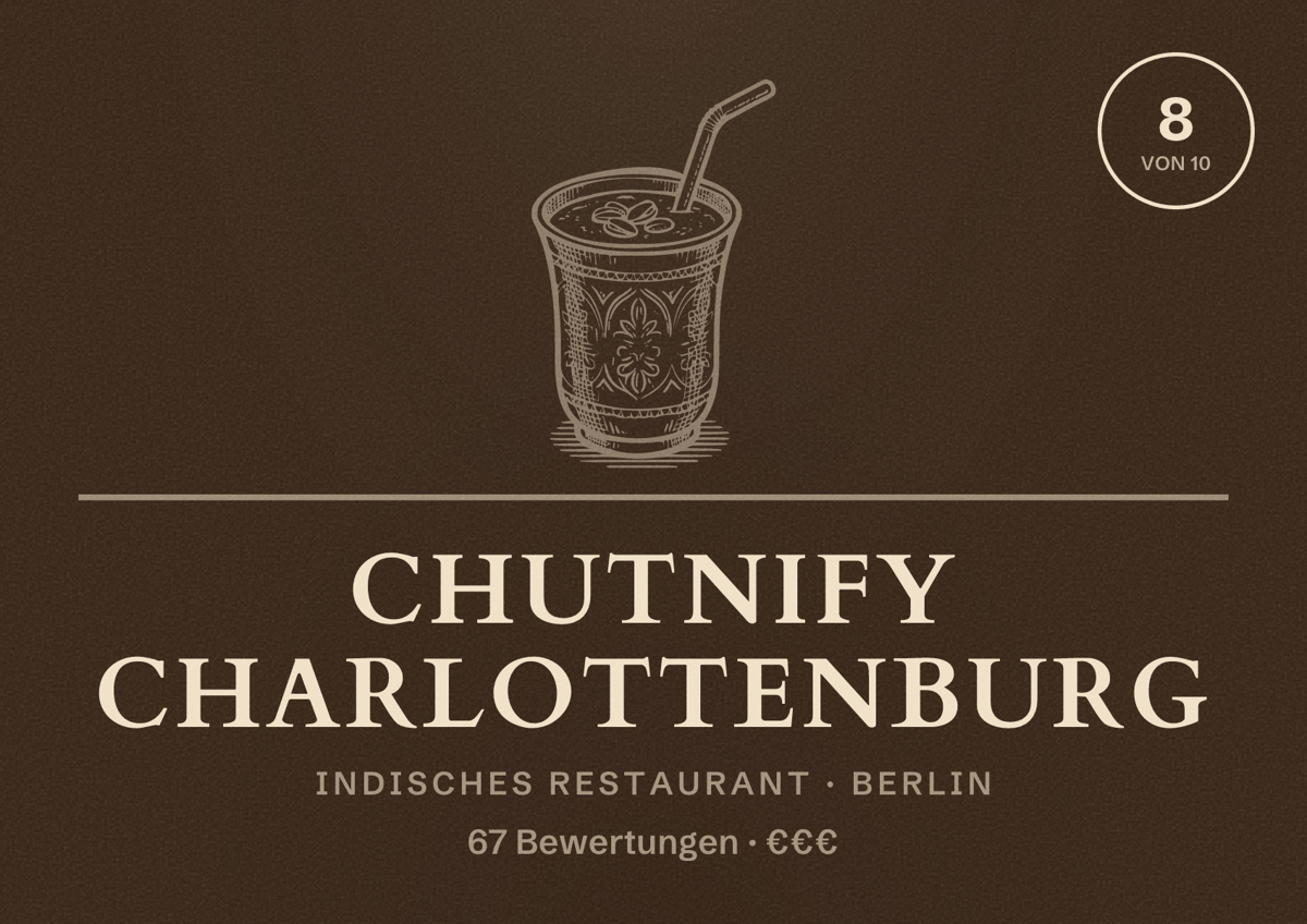 Illustriertes Poster von Chutnify Charlottenburg, Indisches Restaurant in Berlin: Bewertung 8,0 von 10 aus 67 Bewertungen, Preisniveau €€€