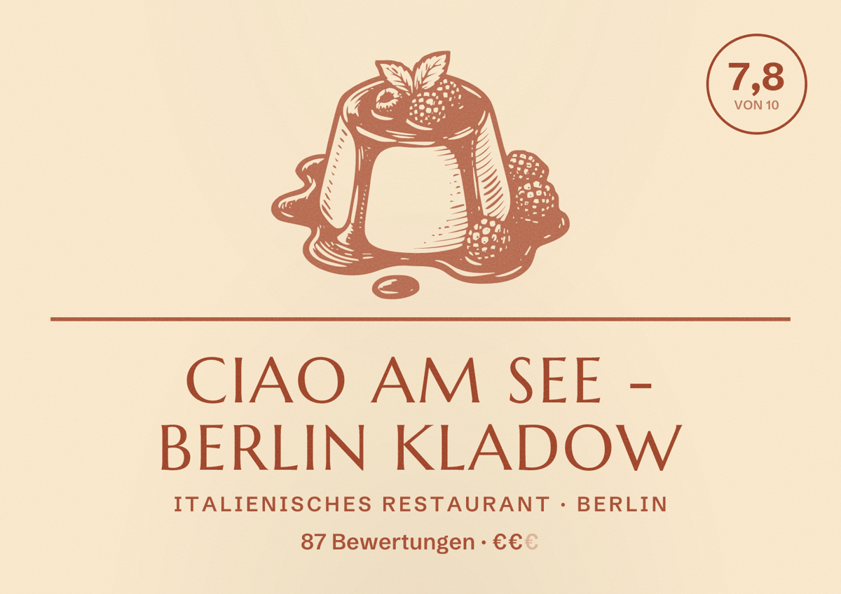 Illustriertes Poster von Ciao am See - Berlin Kladow, Italienisches Restaurant in Berlin: Bewertung 7,8 von 10 aus 87 Bewertungen, Preisniveau €€