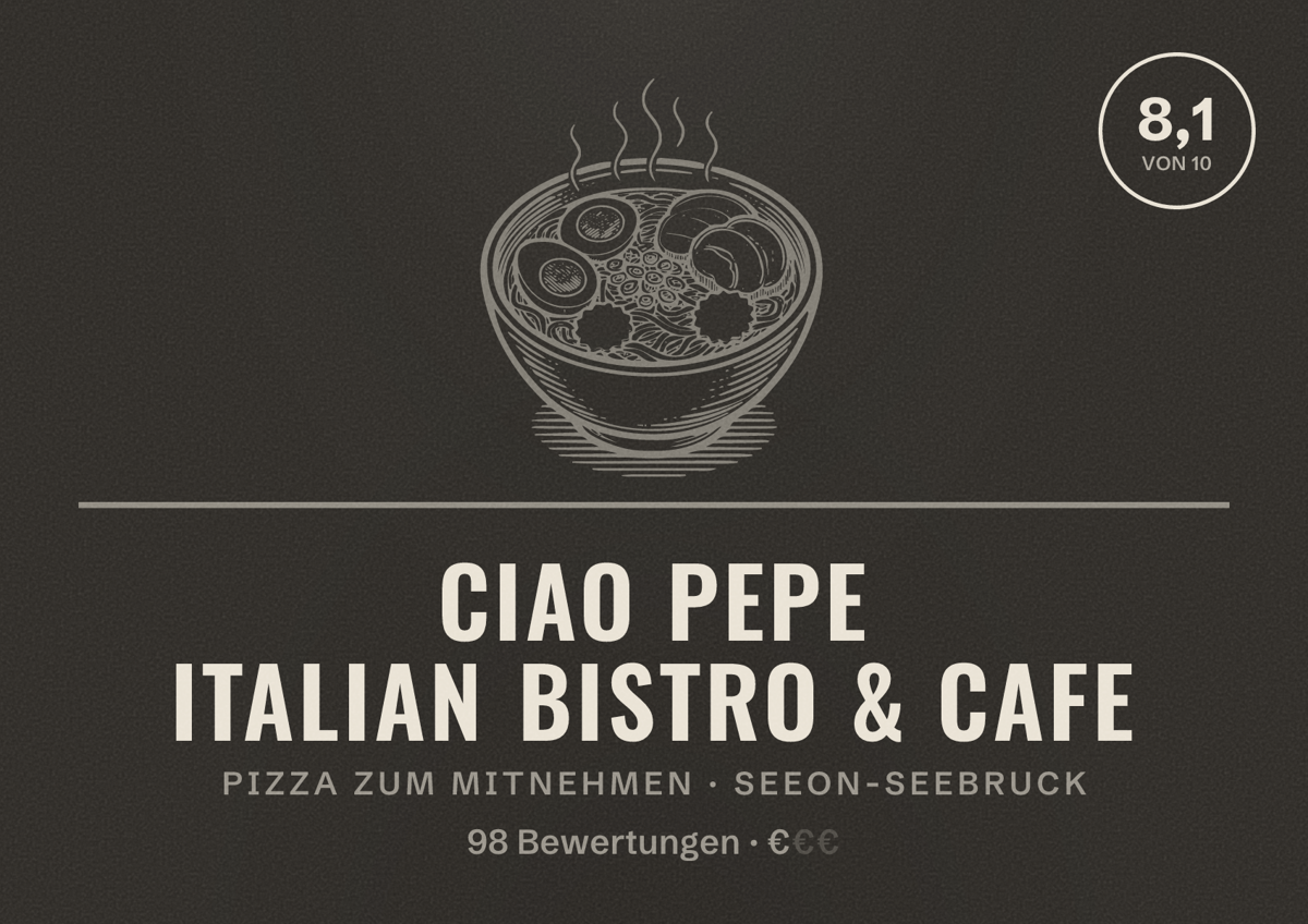 Illustriertes Poster von Ciao Pepe Italian Bistro & Cafe, Pizza zum Mitnehmen in Seeon-Seebruck: Bewertung 8,1 von 10 aus 98 Bewertungen, Preisniveau €