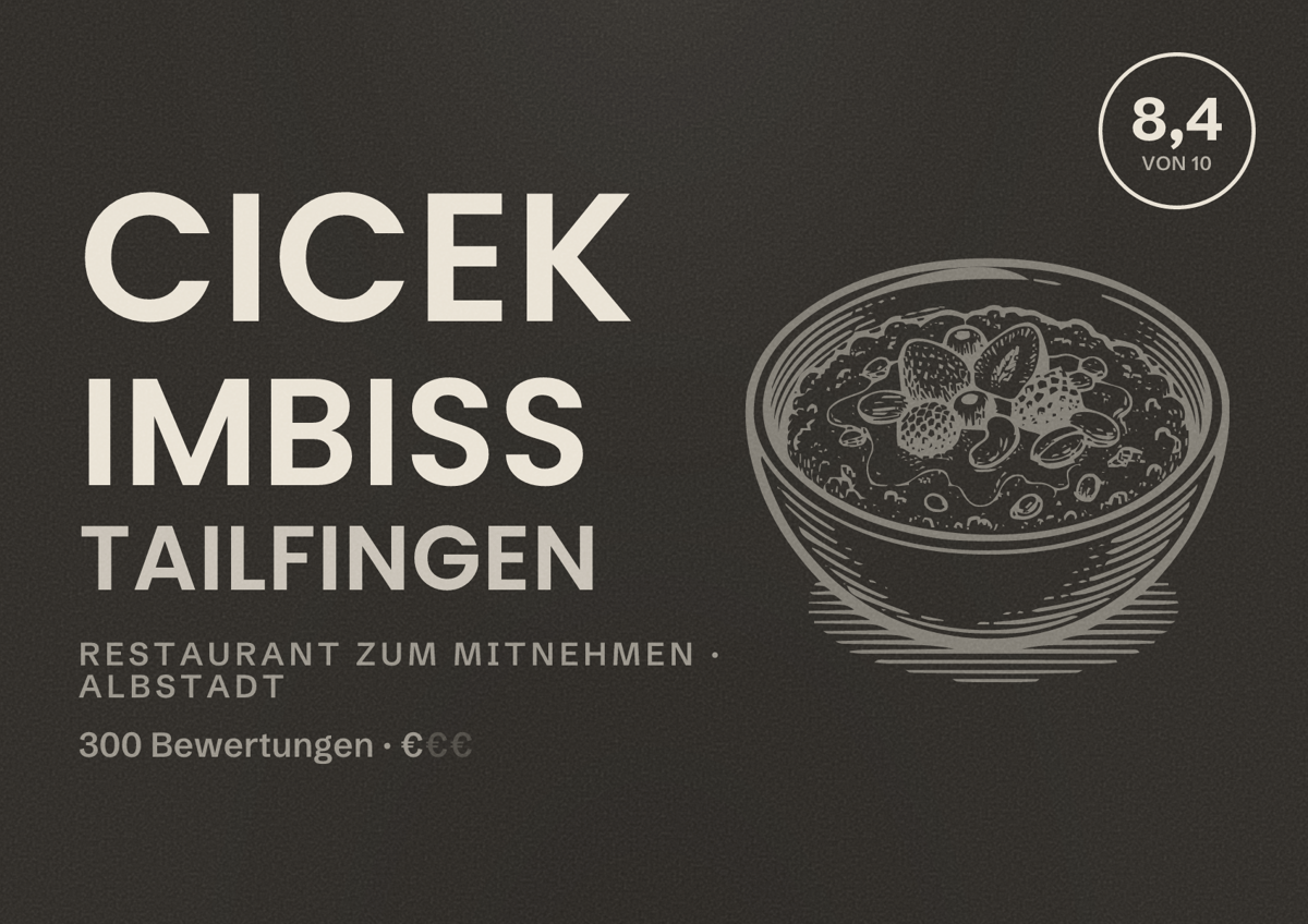 Illustriertes Poster von Cicek Imbiss Tailfingen, Restaurant zum Mitnehmen in Albstadt: Bewertung 8,4 von 10 aus 300 Bewertungen, Preisniveau €